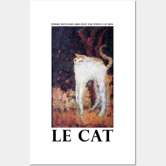 Le Cat - Pierre Bonnard (1867-1947) The White Cat 1894 Wall Art by Vincent Van Gogh T-Shirts